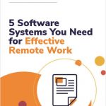 5 Software Systems You Need for Effective Remote Work